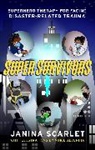 Dr Janina Scarlet, Janina Scarlet - Super Survivors