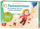 Anne-Katrin Müller - 30 Fantasiereisen für Frühling, Sommer, Herbst und Winter.