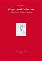 Martin Klöker - Caspar und Catharina