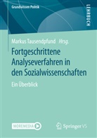 Tausendpfund, Marku Tausendpfund, Markus Tausendpfund - Fortgeschrittene Analyseverfahren in den Sozialwissenschaften, m. 1 Buch, m. 1 E-Book
