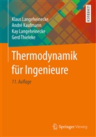 Andr Kaufmann, André Kaufmann, Langeheinecke, Kay Langeheinecke, Klau Langeheinecke, Klaus Langeheinecke... - Thermodynamik für Ingenieure; .
