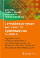 Andreas Abecker, Andreas Abecker u a, Ulrike Freitag, Fran Fuchs-Kittowski, Frank Fuchs-Kittowski, Friedhelm Hosenfeld - Umweltinformationssysteme - Wie verändert die Digitalisierung unsere Gesellschaft?
