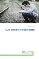 Michel Carayon - SOS suicide et dépression