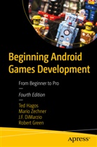 J F et al DiMarzio, J. F. Dimarzio, J.F. DiMarzio, Robert Green, Te Hagos, Ted Hagos... - Beginning Android Games Development