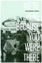Ian Patel, Ian Sanjay Patel - We're Here Because You Were There