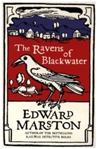 Edward Marston, Edward (Author) Marston, Marston Edward - Ravens of Blackwater
