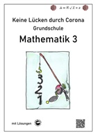 Claus Arndt, Heinrich Schmid - Keine Lücken durch Corona - Mathematik 3 (Grundschule)