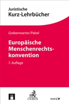 Christop Grabenwarter, Christoph Grabenwarter, Christoph (Dr. Dr. Grabenwarter, Christoph (Dr. Dr.) Grabenwarter, Katharina Pabel - Europäische Menschenrechtskonvention