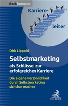 Dirk Lippold - Selbstmarketing - der Schlüssel zur erfolgreichen Karriere