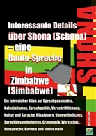 Klaus Jans - Interessante Details über Shona (Schona) - eine Bantu-Sprache in Zimbabwe (Simbabwe)