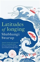 Shubhangi Swarup - Latitudes of Longing