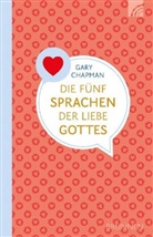 Gary Chapman, Gary (Dr.) Chapman - Die fünf Sprachen der Liebe Gottes