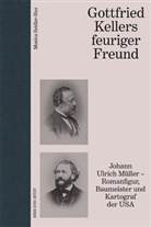 Monica Seidler-Hux - Gottfried Kellers feuriger Freund
