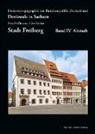 Yve Hoffmann, Yves Hoffmann, Uwe Richter, Freiberge Altertumsverein e V, für Denkmalpflege - Denkmale in Sachsen, Stadt Freiberg, BD. IV. Altstadt