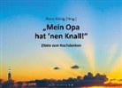 Franz König, Fran König, Franz König - "Mein Opa hat 'nen Knall!"