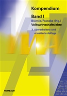 Gerol Blümle, Gerold Blümle, FRANCKE, Francke, Hans-Hermann Francke - Kompendium der Verwaltungs- und Wirtschafts-Akademie Freiburg (VWA) - 1: Volkswirtschaftslehre