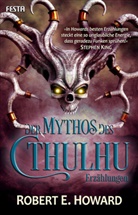Robert Howard, Robert E Howard, Robert E. Howard, H. P. Lovecraft - Der Mythos des Cthulhu