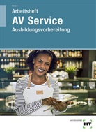 Sonja Stelzer - Arbeitsheft AV Service