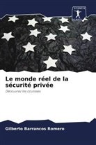 Gilberto Barrancos Romero - Le monde réel de la sécurité privée