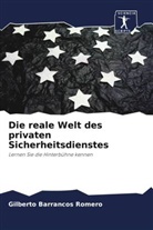 Gilberto Barrancos Romero - Die reale Welt des privaten Sicherheitsdienstes