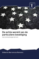 Gilberto Barrancos Romero - De echte wereld van de particuliere beveiliging