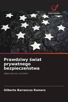 Gilberto Barrancos Romero - Prawdziwy swiat prywatnego bezpieczenstwa