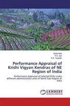 P Jain, P K Jain, P. K. Jain, P.K. Jain, Dipa Nath, Dipak Nath... - Performance Appraisal of Krishi Vigyan Kendras of NE Region of India