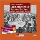 Leonid Zypkin, Sylvester Groth - Ein Sommer in Baden-Baden, 5 Audio-CD (Audio book)