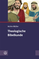 Achim M&uuml;ller - Theologische Bibelkunde