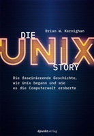 Brian W Kernighan, Brian W. Kernighan - Die UNIX-Story