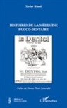Xavier Riaud - Histoires de la médecine bucco-dentaire