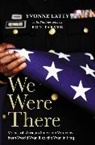 Yvonne Latty, Yvonne &amp; Tarver Layyt, Ron Tarver - We Were There