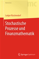 Ludger Rüschendorf - Stochastische Prozesse und Finanzmathematik
