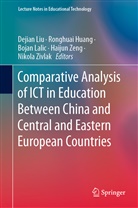 Ronghua Huang, Ronghuai Huang, Bojan Lalic, Bojan Lalic et al, Dejian Liu, Haijun Zeng... - Comparative Analysis of ICT in Education Between China and Central and Eastern European Countries