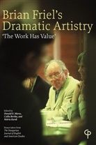 Csill Bertha, Csilla Bertha, Donal E Morse, Donald E Morse, Mari Kurdi, Maria Kurdi... - Brian Friel's Dramatic Artistry