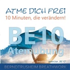 Bernd Trusheim - Atme dich frei - 10 Minuten, die verändern!