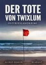 Alfred Bekker - Der Tote von Twixlum