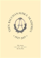 Åke Pino Pilotti - Then Bacchanaliska Akademien 1927-2017