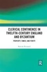 Maroula Perisanidi - Clerical Continence in Twelfth-Century England and Byzantium