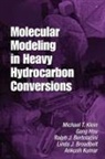 Ralph Bertolacini, Linda J Broadbelt, Linda J. Broadbelt, Gang Hou, Michael T Klein, Michael T. Klein... - Molecular Modeling in Heavy Hydrocarbon Conversions