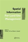 Michael J. (University of North Dakota Hill, Michael J. Aspinall Hill, Richard J. Aspinall, Aspinall Richard J., Michael J. Hill, Hill Michael J. - Spatial Information for Land Use Management