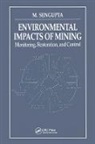 Itunjoy Sengupta, M. Sengupta, Mritunjoy Sengupta - Environmental Impacts of Mining Monitoring, Restoration, and Control