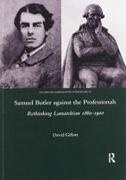 David Gillott,  Gillott David - Samuel Butler Against the Professionals - Rethinking Lamarckism 1860-1900