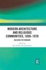 Kate (University of Westminster Jordan, Kate Lepine Jordan, Kate Jordan, Jordan Kate, Ayla Lepine, Lepine Ayla - Modern Architecture and Religious Communities, 1850-1970