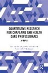 Kevin J. Flannelly, Kevin J. (Centre for Psychosocial Resea Flannelly, Kevin J. Flannelly Flannelly, Kevin J./ Flannelly Flannelly, Laura T. Flannelly, Flannelly Kevin J.... - Quantitative Research for Chaplains and Health Care Professionals