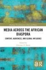 Omotayo O. Banjo, Omotayo O. (EDT) Banjo, Omotayo O Banjo, Omotayo O. Banjo - Media Across the African Diaspora
