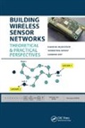 Nandini Mukherjee, Nandini (Pandit Deendayal Energy Univer Mukherjee, Nandini Neogy Mukherjee, Mukherjee Nandini, Sarmistha Neogy, Neogy Sarmistha... - Building Wireless Sensor Networks