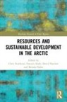 Chris (Lakehead University Southcott, Chris Abele Southcott, Frances Abele, Abele Frances, David Natcher, Natcher David... - Resources and Sustainable Development in the Arctic