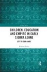 Katrina Keefer, Katrina (Trent University Keefer - Children, Education and Empire in Early Sierra Leone