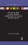 Sarah Deardorff Miller, Sarah (American University Deardorff Miller, Deardorff Miller Sarah - Political and Humanitarian Responses to Syrian Displacement